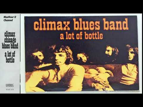 Clim̤a̤x̤ ̤Bl̤ṳes Band--- A Lot O̤f̤ ̤B̤o̤ttle (Remastered Exp) 1970 Full Album HQ