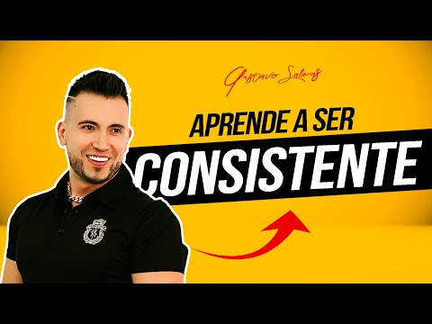COMO SER CONSISTENTE - Gustavo Salinas