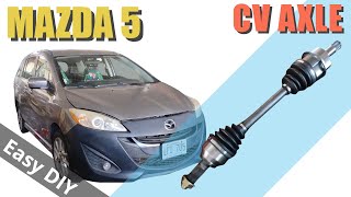 2015 Mazda 5 Driver Side CV Axle DIY Remove and Replace