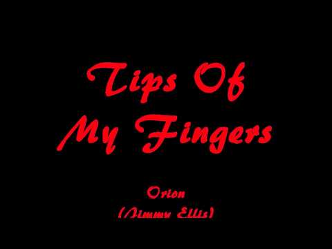 Tips Of My Fingers - Orion - (Jimmy Ellis)