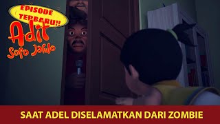 Download lagu Adel DIkejar Zombie! | Adit & Sopo Jarwo mp3