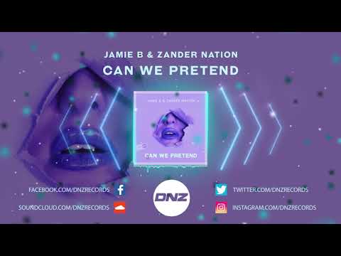 DNZF631 // JAMIE B & ZANDER NATION - CAN WE PRETEND (Official Video DNZ Records)
