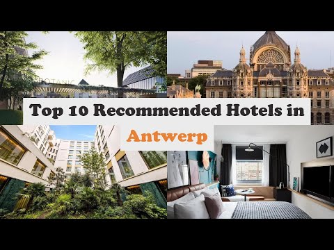 Top 10 Recommended Hotels In Antwerp | Luxury Hotels In Antwerp