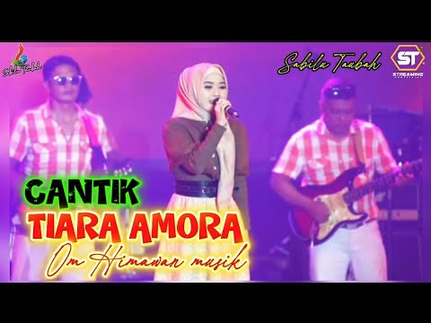 CANTIK - TIARA AMORA - OM HIMAWAN MUSIK || HARLAH SABILU TAUBAH KE 6