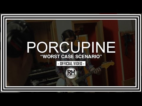 Porcupine - Worst Case Scenario (Official Video) - Riot House Records