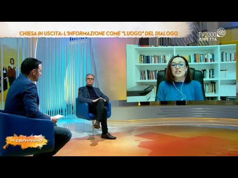 In Cammino, 30 marzo 2022 - Chiesa in uscita: l'informazione come "luogo" del dialogo