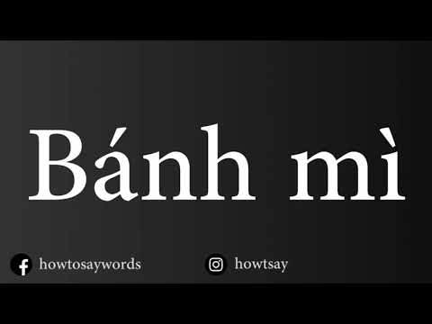 How To Pronounce Banh mi
