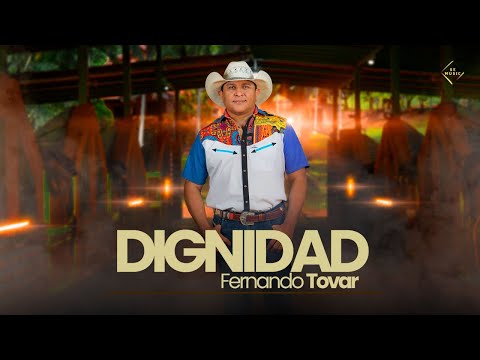 Fernando Tovar - Dignidad (Vídeo Oficial)