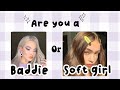 Are you a Baddie or Soft Girl ?🦋✨Aesthetic Quiz 2022✨