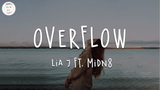 Lia J ft. MiDN8 - Overflow (Lyrics)