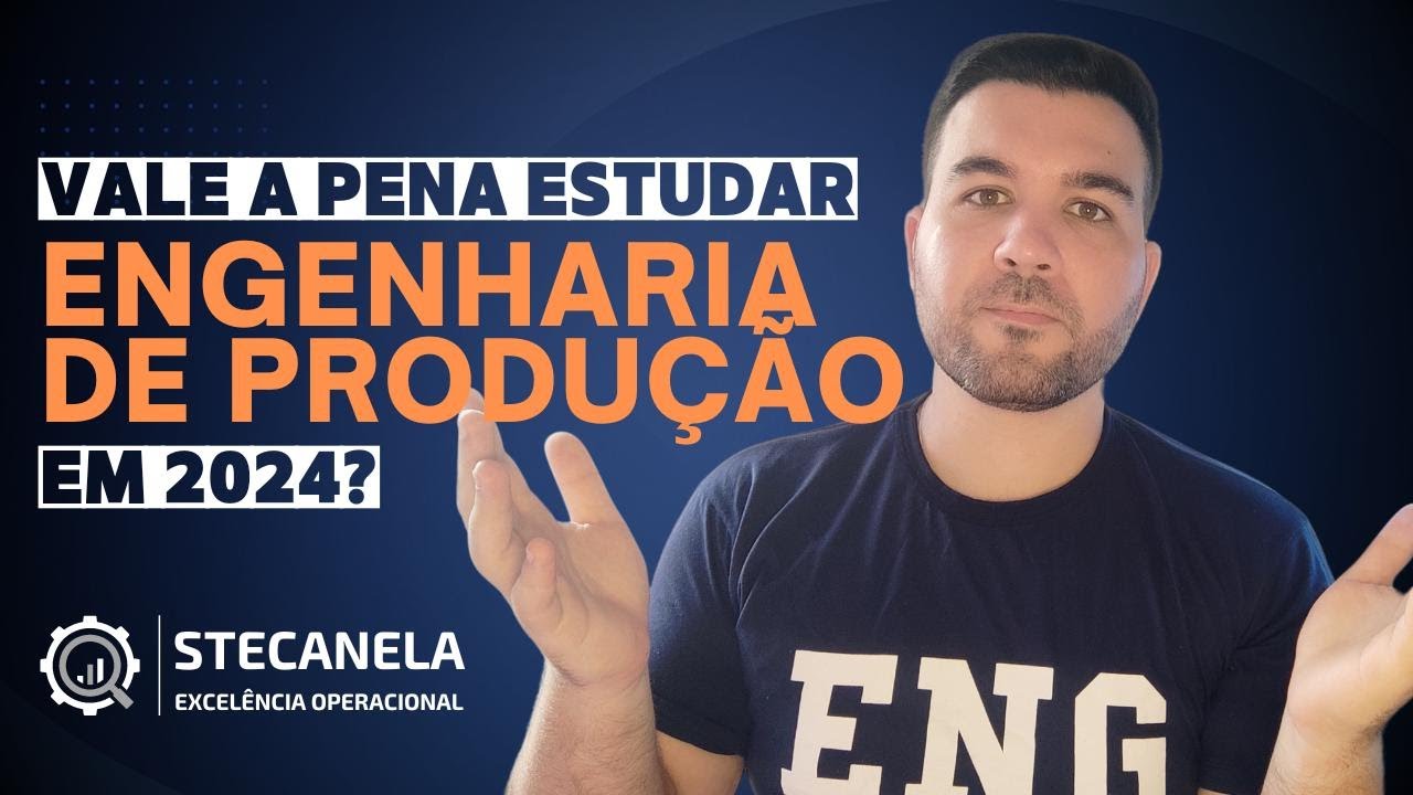 Vale a pena estudar ENGENHARIA DE PRODUÇÃO em 2024?