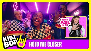 KIDZ BOP Kids - Hold Me Closer (Official Video with ASL in PIP)