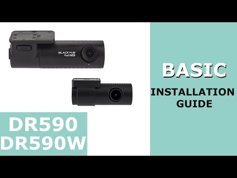 BlackVue DR590/DR590W Series Installation