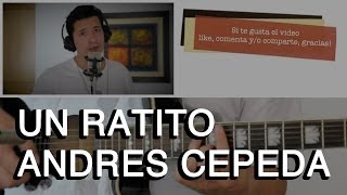 Un Ratito Andres Cepeda Tutorial Cover - Acordes [Mauro Martinez]