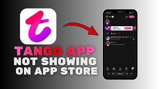 Download lagu Tango App Not in App Store? Here’s Why & How to Fix (2026) mp3
