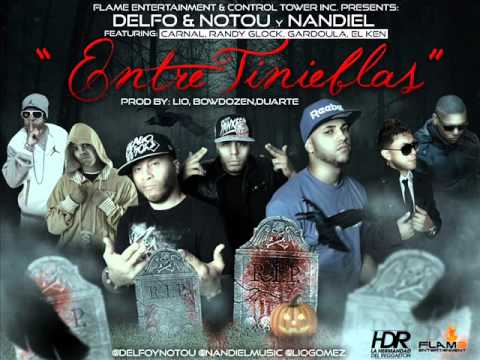 Entre Tinieblas - Delfo & Notou Ft Nandiel Randy Glock El Ken Carnal & Gardoula
