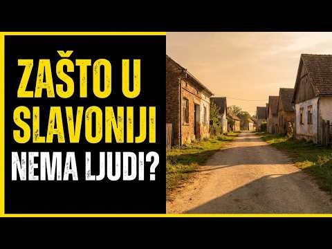 ZAŠTO JE SLAVONIJA OPUSTOŠENA? | Kompletna Analiza