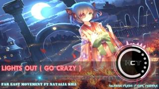 ❋Nightcore - Lights Out ( Go Crazy )❋