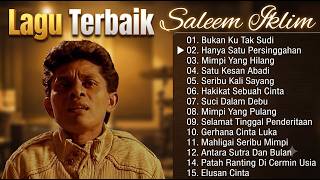 Download lagu LAGU SALEEM IKLIM FULL ALBUM 🎧 Teman Santai & Kerja Syahdu Enak Didengar Seharian mp3