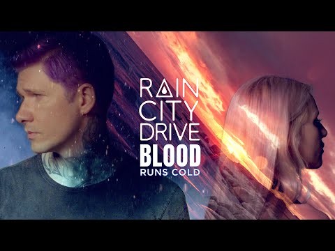 Rain City Drive - Blood Runs Cold (Official Music Video)