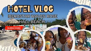 IBEROSTAR WAVES ROSE HALL BEACH MONTEGO BAY 🇯🇲 || HOTEL VLOG PT 1