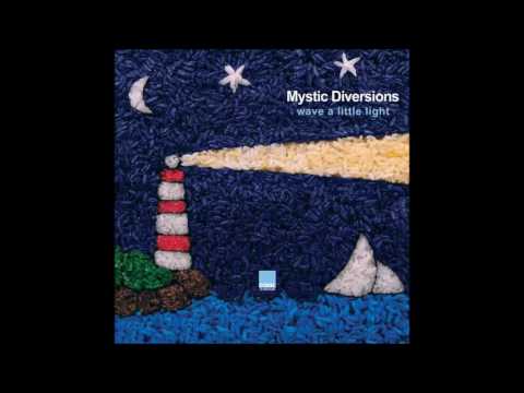 Mystic Diversions - wave a little light (Jonse Edit)