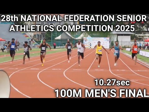100M MEN'S FINAL // 28th NATIONAL FEDERATION SENIOR ATHLETICS COMPETITION 2025