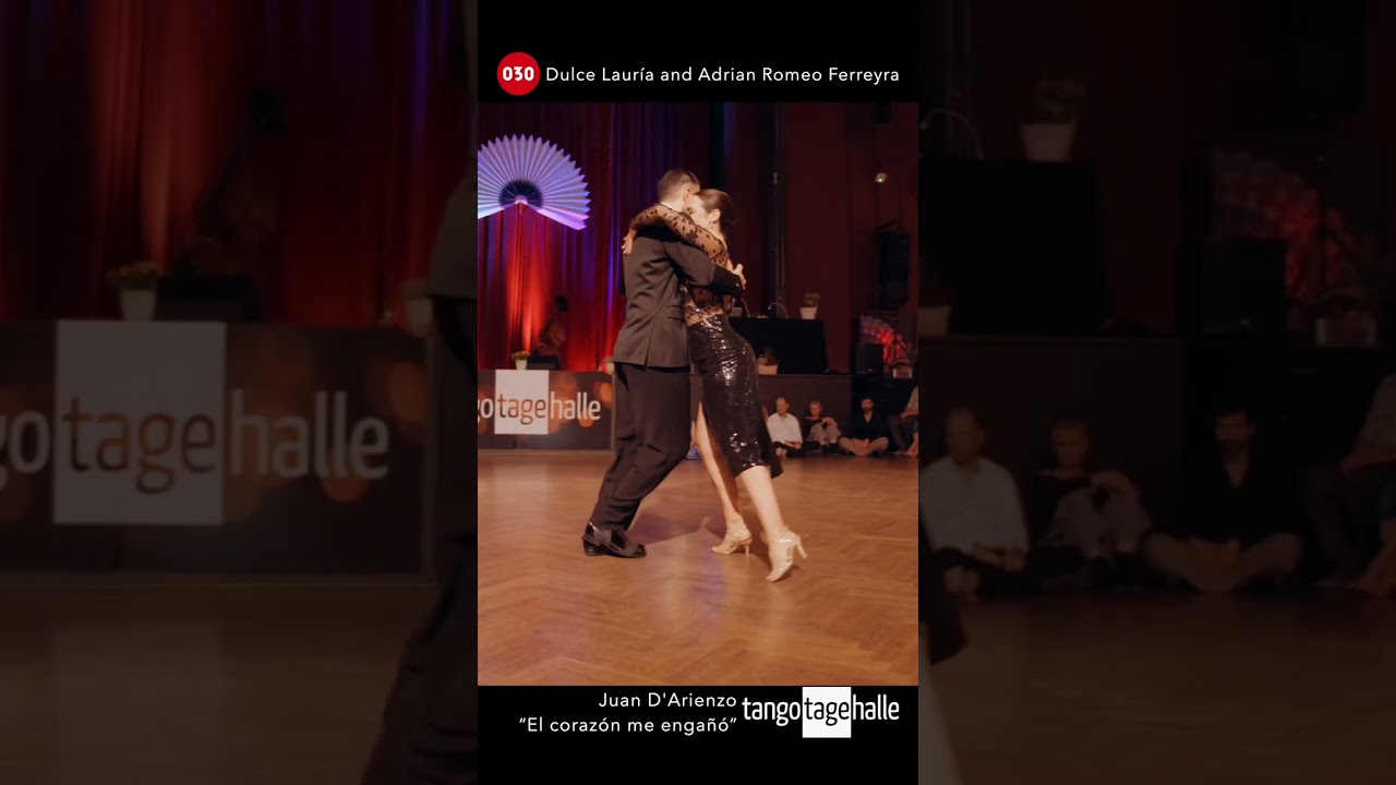 Video thumbnail for Dulce Lauria and Adrian Romeo Ferreyra – El corazón me engañó #tangotagehalle #030tango #tango