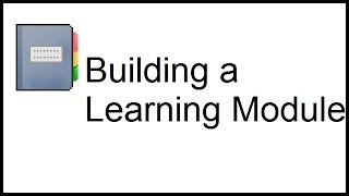 Building a Learning Module