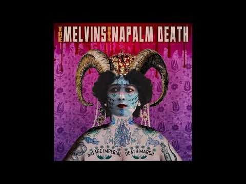(the) MELVINS with NAPALM DEATH - Savage Imperial Death March [FULL ALBUM] 2026