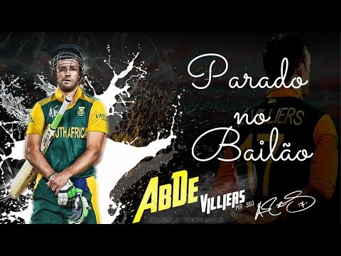 Ab de Villiers● Parado No Bailão | HD