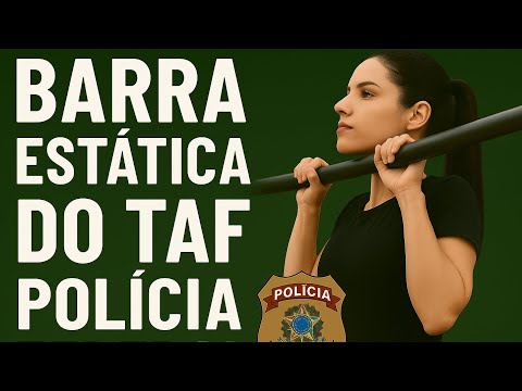 APROVAÇÃO NA PF: Domine a Barra Estática com as Dicas do TAFMIL!