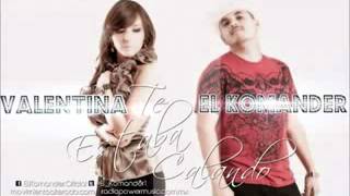 Te Estaba Calando (El Komander)