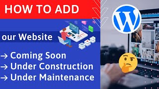 How to add website coming soon page in WordPress | Under Construction,