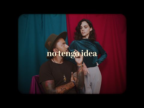 Jona Mendez + Loli Molina - No Tengo Idea (Video Oficial)
