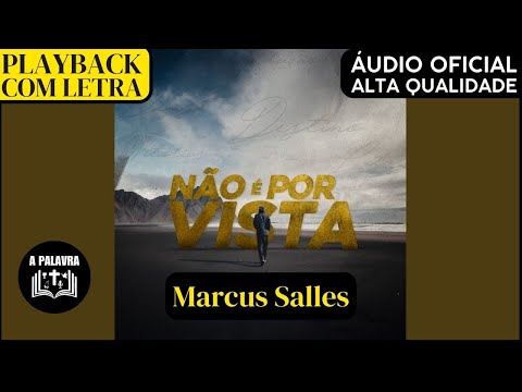 Playback Marcus Salles - Não É Por Vista com Letra Áudio Oficial Fundo Preto para Igreja