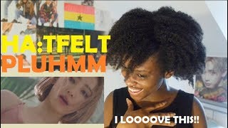 HA:TFELT (핫펠트) - PLUHMM (위로가 돼요) MV REACTION [YEEUN DID THAT!]