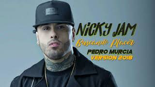 Nicky Jam - Buscando Placer (Pedro Murcia Version 2018)