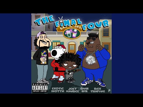 The Final Four (feat. Joey Maurice, Quin NFN & BigXthaPlug)