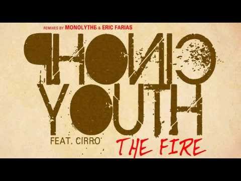 Phonic Youth ft CiRRO - The Fire (Monolythe Remix)