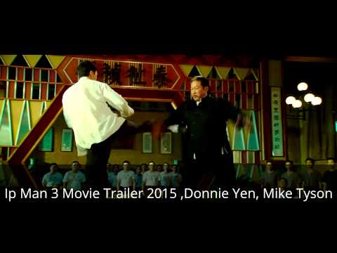 Ip Man 3 Movie Trailer#1 2016, Donnie Yen, Mike Tyson