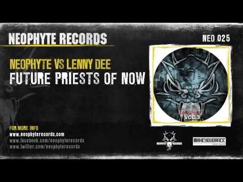 Neophyte vs Lenny Dee - The Future Priests Of Now (NEO025) (2005)