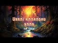 Unnai Kaanadhu Naan Pure Vocal Lofi Magic No Music Cover Vishwaroopam