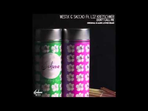 Saccao, West.K, Liz Kretschmer - Don't Call Me (Original Mix)