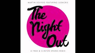 The Night Out (A-Trak & Clinton Sparks Remix) - Martin Solveig Feat. Ludacris