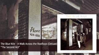 The Blue Nile - The Second Act (Official Audio)