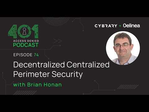 Decentralized Centralized Perimeter Security, Brian Honan | Podcast Ep. 74