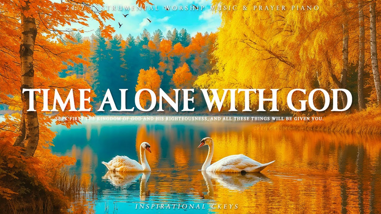 Time Alone With God: Prayer Instrumental Music, Scriptures & Nature with Autumn 🍂 Christian Piano
