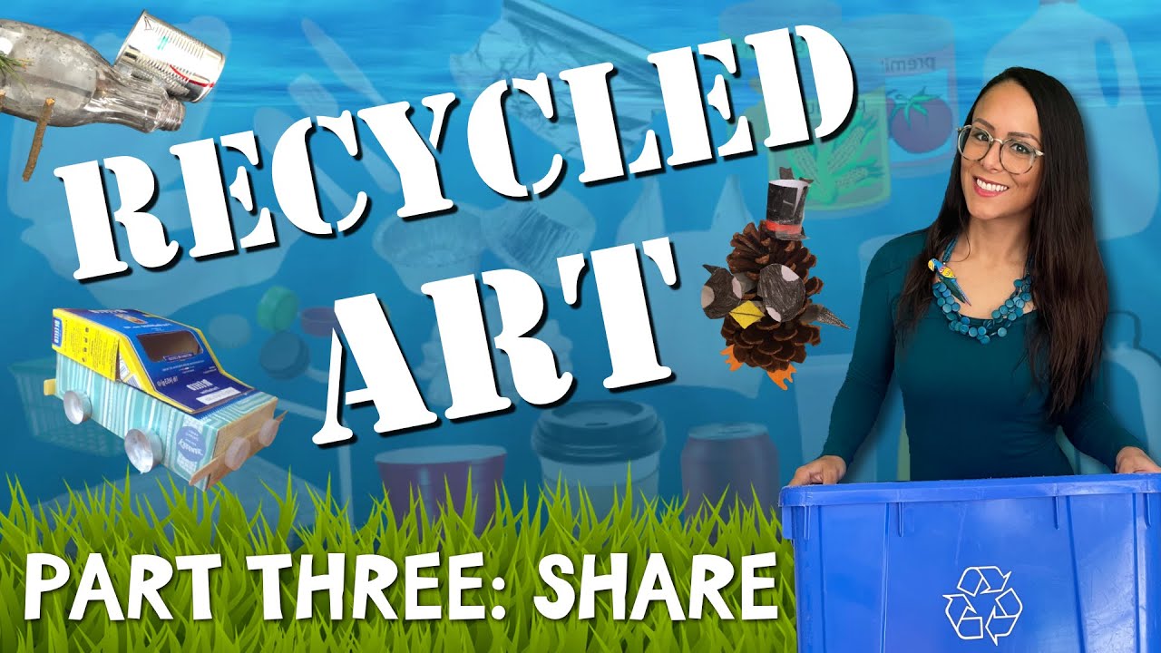 Recycled Art: Part 3