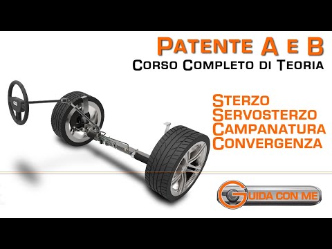 Sterzo e Servosterzo: organi di direzione. Campanatura e Convergenza Ruote - Teoria patente B